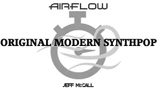 Jeff McCall - Airflow - original 80s inspired modern synthpop