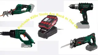PARKSIDE X20V TOOLS ARE BACK IN THE UK