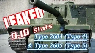 LEAKED! - 9.10 Type 2604 & 2605 Stats || World of Tanks