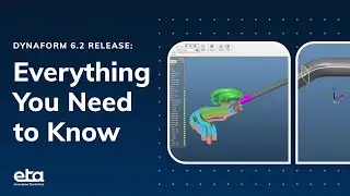 Dynaform 6.2 Release: Everything You Need to Know