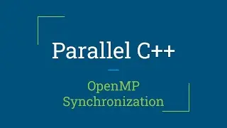 Parallel C++: OpenMP Synchronization