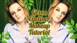 Green Eyeliner Makeup Tutorial