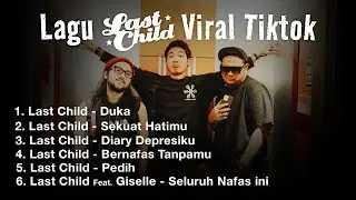 VIRAL DI TIKTOK, ANAK 2000-AN BINGUNG: INI LAGU BARU?! // Kompilasi Lagu Last Child