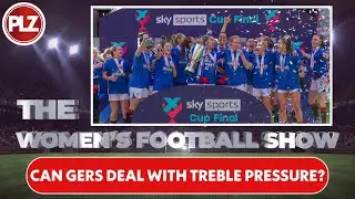 Can Rangers handle treble pressure? I The Women's Football Show