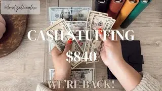 WE'RE BACK! | Cash Stuffing | $840 | Dave Ramsey Inspired | Zero Based Budget |  **CHATTY VIDEO**