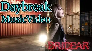 BRIDEAR - Daybreak [Official music video]