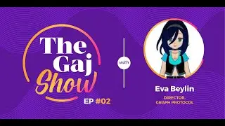 The Gaj Show - Ep. 2 - Eva Beylin