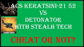 War Commander: ACS KERATSINI-21 LVL 52/WARLORD KEVIN/L CHOPPER VS DETONATOR STEALTH TECH