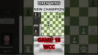 Final Match Ding Liren v/s Nepomniachtchi Game 18