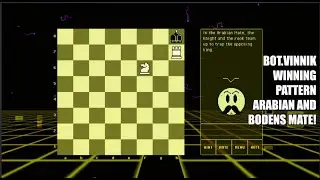 #chess BOT.vinnik WINNING PATTERN! ARABIAN AND BODENS MATE! #chessmate