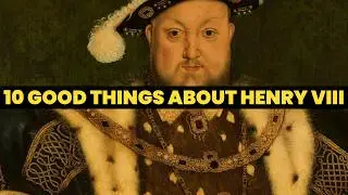 10 GOOD THINGS ABOUT HENRY VIII | Was Henry VIII all bad? Tudor history documentary @HistoryCalling