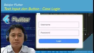 #2 Learning Flutter - Using TextField (Text Input) and Button - Login Case