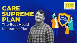 CARE SUPREME PLAN | BEST HEALTH INSURANCE PLAN WITH LESS PREMIUM |