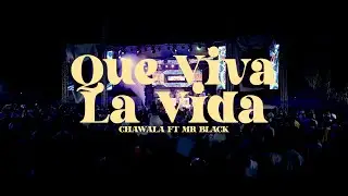 Chawala - Que Viva La Vida - Mr Black (Video Concierto)