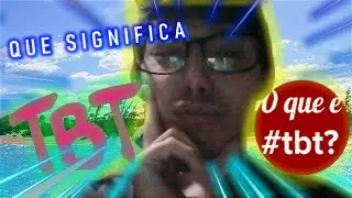O que é TBT? O que significa TBT nas redes sociais? O que significa TBT?