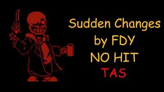 [TAS] Sudden Changes by FDY phase 1 — NO HIT