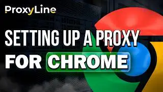 How to Set Up a Proxy in Google Chrome | ProxyLine