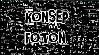 FISIKA: FOTON~KONSEP FOTON