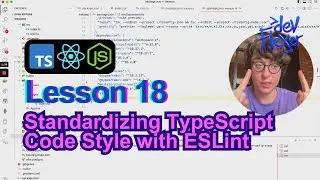 Lesson 18. Standardizing TypeScript Code Style with ESLint (TypeScript, Node.js, React)