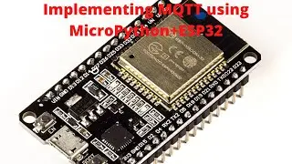 Implementing MQTT using Micropython and ESP32