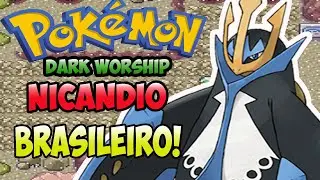 🔴O Pokémon Brasileiro- Dark Worship!- Nicandio-Locke