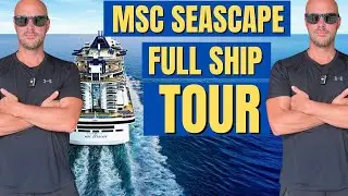 Full Ship Tour of the MSC SEASCAPE - Come On Board