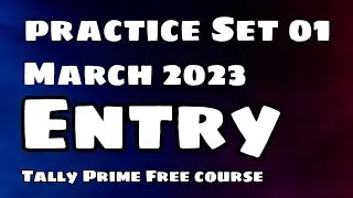 Practice set 01 \\ Tally Prime FREE Course \\  March 2023