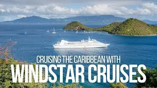 Cruising the Caribbean with Windstar Cruises