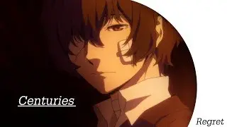 Bungou Stray Dogs - Centuries