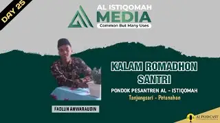 DAY 25 - RIDHO ALLOH FI YAUMIL 'ID - KALAM RAMADHAN SANTRI - FADLUN ANWARUDIN