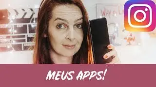 APPS DE FOTO QUE EU USO! | Luh Testoni
