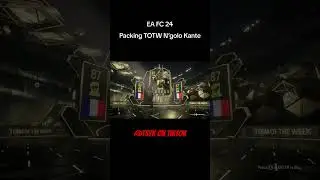 EA FC24 packing TOTW N’GOLO KANTE!!! #eafc24 #fifa24 #fut #ultimateteam #kante #ngolokante