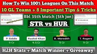STR vs HUR Dream11 Team | STR vs HUR Dream11 Prediction | STR vs HUR Dream11 Today | STR vs HUR D11