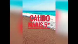 Calido  maris 5* МЫ В ШОКЕ! Питание, территория пляж