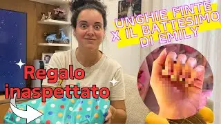 REGALO a SORPRESA + INDOVINATE il TEMA del BATTESIMO di EMILY dalle mie UNGHIE FINTE!