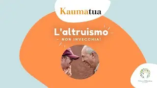Kaumatua: l'altruismo non invecchia!