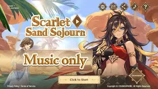 Scarlet Sand Sojourn | Dehya Web Event | Music only | Genshin Impact