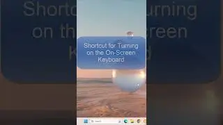 Shortcut Keys for On Screen Keyboard on Windows 11 