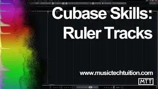 Cubase Skills: Ruler Tracks