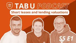 Exploring short leases and lending valuations - TAB U Podcast - S5 E1 - #TABUniversity