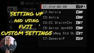 Fuji Custom Settings Setup and use
