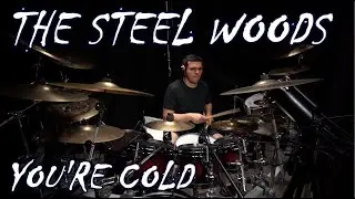 The Steel Woods - You're Cold (Drum Cover by JD)