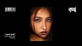 Tumi Kot? - Notxofar | Assamese Song 2023