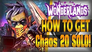 How To Get To Chaos 20 SOLO! (Class Mods & Enchantments) | Tiny Tina's Wonderlands