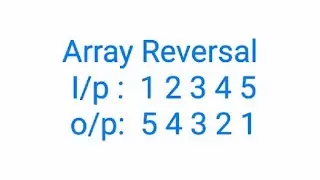 Array Reversal. How to reverse the given array in java. I/P: 1 2 3 4 5 O/p: 5 4 3 2 1