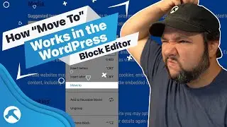 How Move To Works in the WordPress Block Editor /  Gutenberg