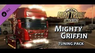 Обзор DLC "Mighty Griffin Tuning Pack" для Euro Truck Simulator 2