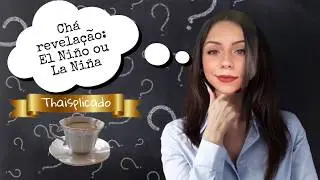 El Niño e La Niña- Thaisplicado