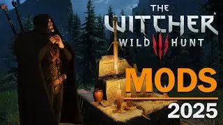 The Witcher 3 Must-Try Mods - Plus Installation Guide (2025)