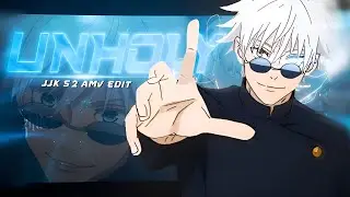 Jujutsu Kaisen S2 *Badass* - Unholy |「AMV/Edit 」